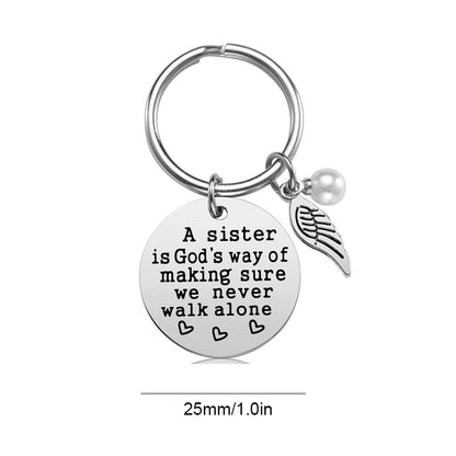 A Sister is God's Way of Making Sure We Never Walk Alone Keychain