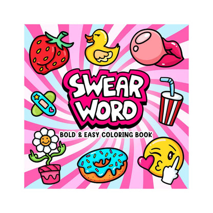 Swear Word: Bold and Easy Coloring Book